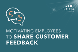 [SPARKLE 07] Motivate employees to share customer feedback - Single Sparkle